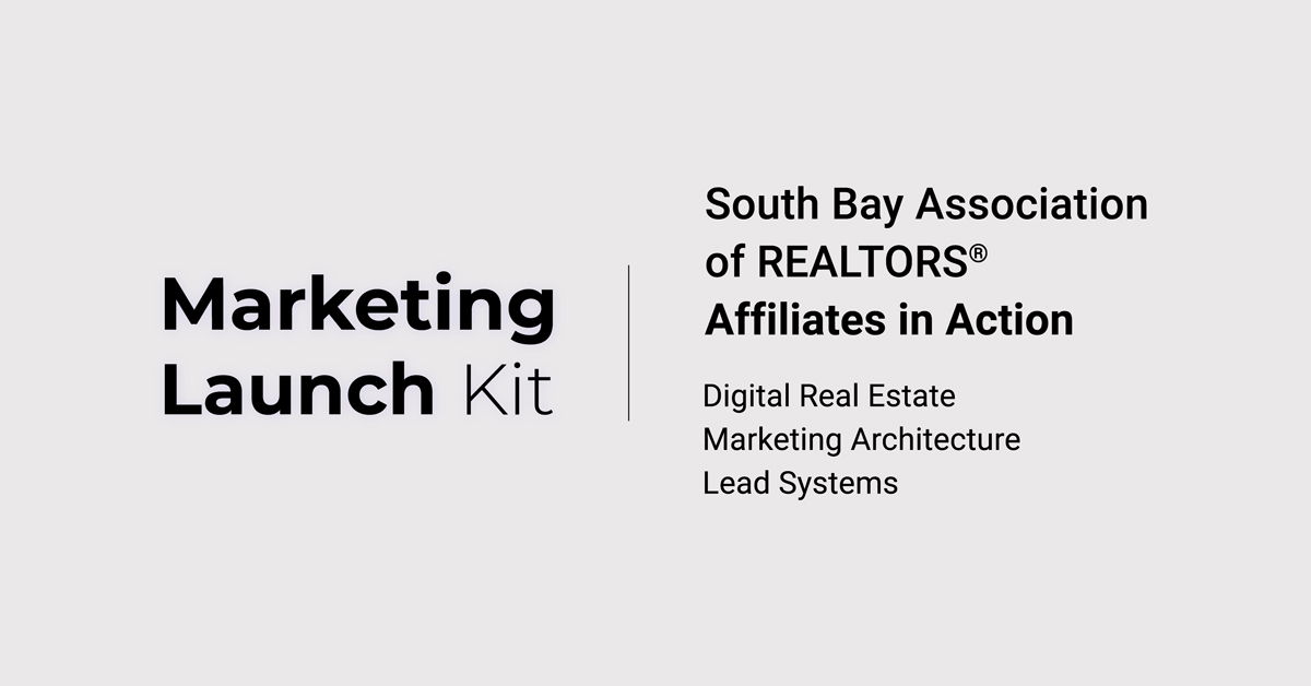 Marketing Launch Kit joins SBAOR Affiliates in Action focusing on Digital Real Estate, Marketing Architecture & Leads Systems